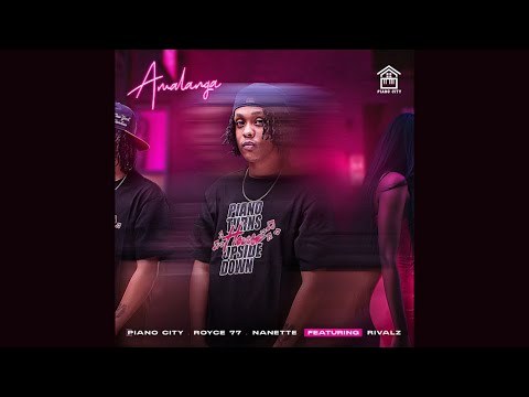 Piano City, Royce 77 & Nanette - Amalanga (Official Audio) feat. Rivalz