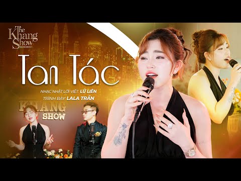 Tan Tác - Lala Trần (The Khang Show)