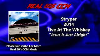 Stryper - Jesus Is Just Alright (Live) (HQ)