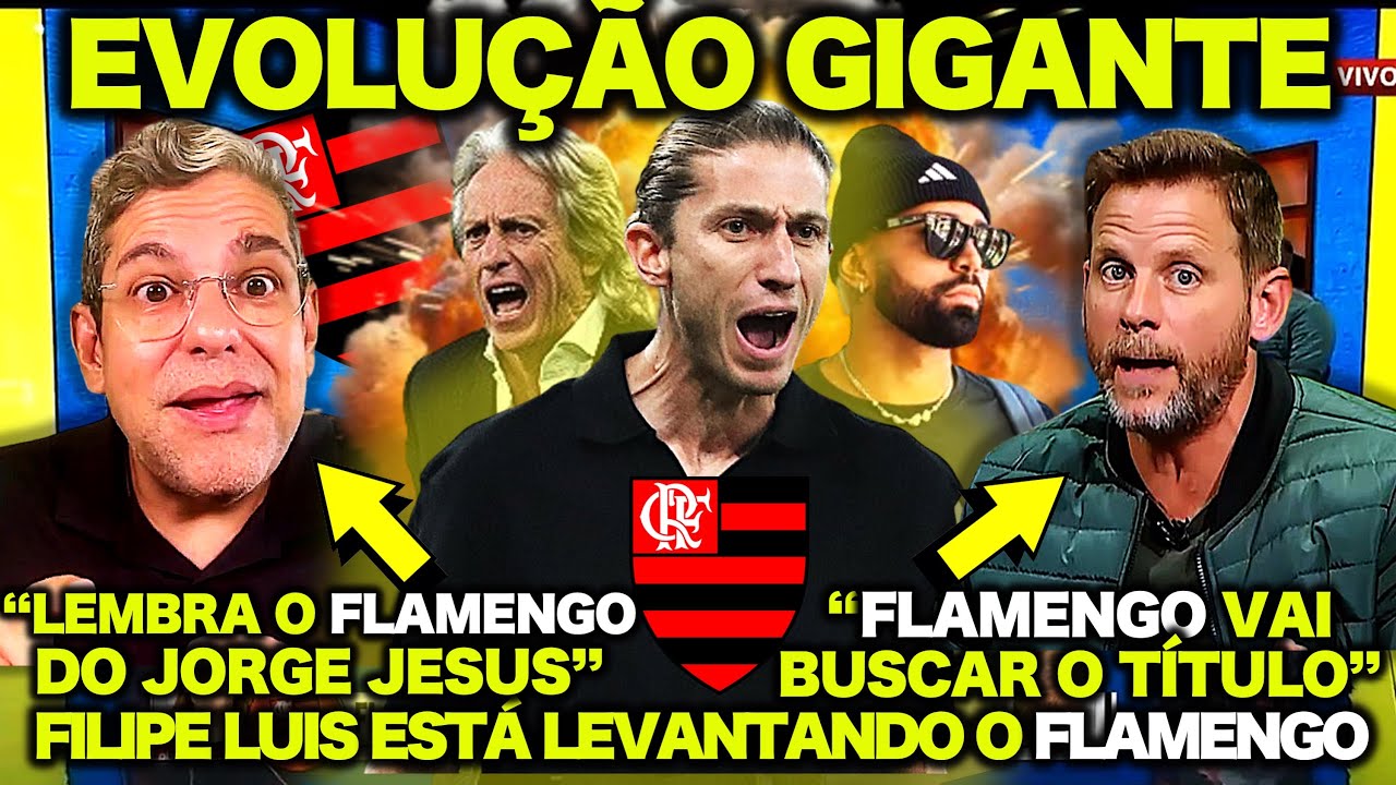 "EVOLUÇÃO GIGANTE no FLAMENGO com o FILIPE LUIS !" IMPRENSA ESPORTIVA RASGA ELOGIOS ao FLAMENGO