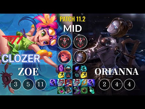 T1 Clozer Zoe vs Orianna Mid - KR Patch 11.2