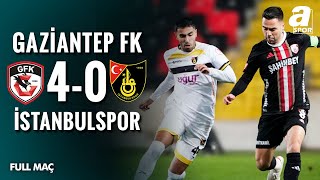 Gaziantep FK 4-0 İstanbulspor | FULL MAÇ | Ziraat Türkiye Kupası B Gru