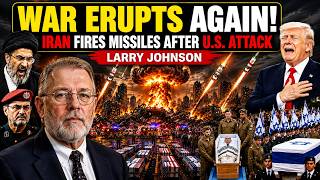 🚨 WAR ERUPTS AGAIN! Iran Fires Missiles After U.S. Attack — Larry Johnson Warns