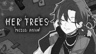 【 HER TREES : PUZZLE DREAM 】DXチルすぎるパズルを解く漢【魁星/にじさんじ】