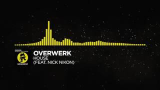 OVERWERK - House, But Sped Up Every Time it Says House