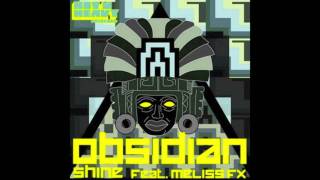 Obsidian - Shine feat Meliss FX