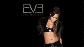 Eve - She Bad Bad