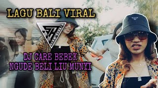 Download lagu DJ CARE BEBEK🎧NGUDE BELI LIU MUNYI #LAGUBALIVIRAL mp3