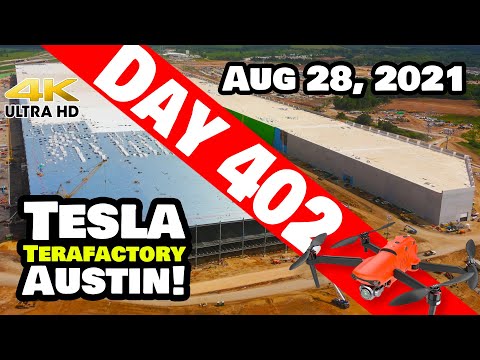 Tesla Gigafactory Austin 4K  Day 402 - 8/28/21 - Tesla Terafactory TX - GIGA TEXAS SATURDAY UPDATE!