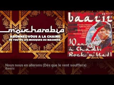 Baaziz - Nous nous en allerons - Dès que le vent soufflera