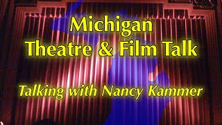 Michigan Theatre & Film Talk: Nancy Kammer, Part 1 video