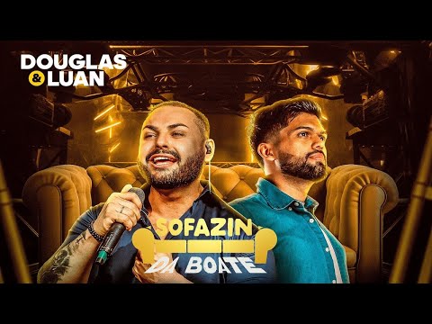 Douglas e Luan - Sofazin da Boate (Vídeo Oficial)