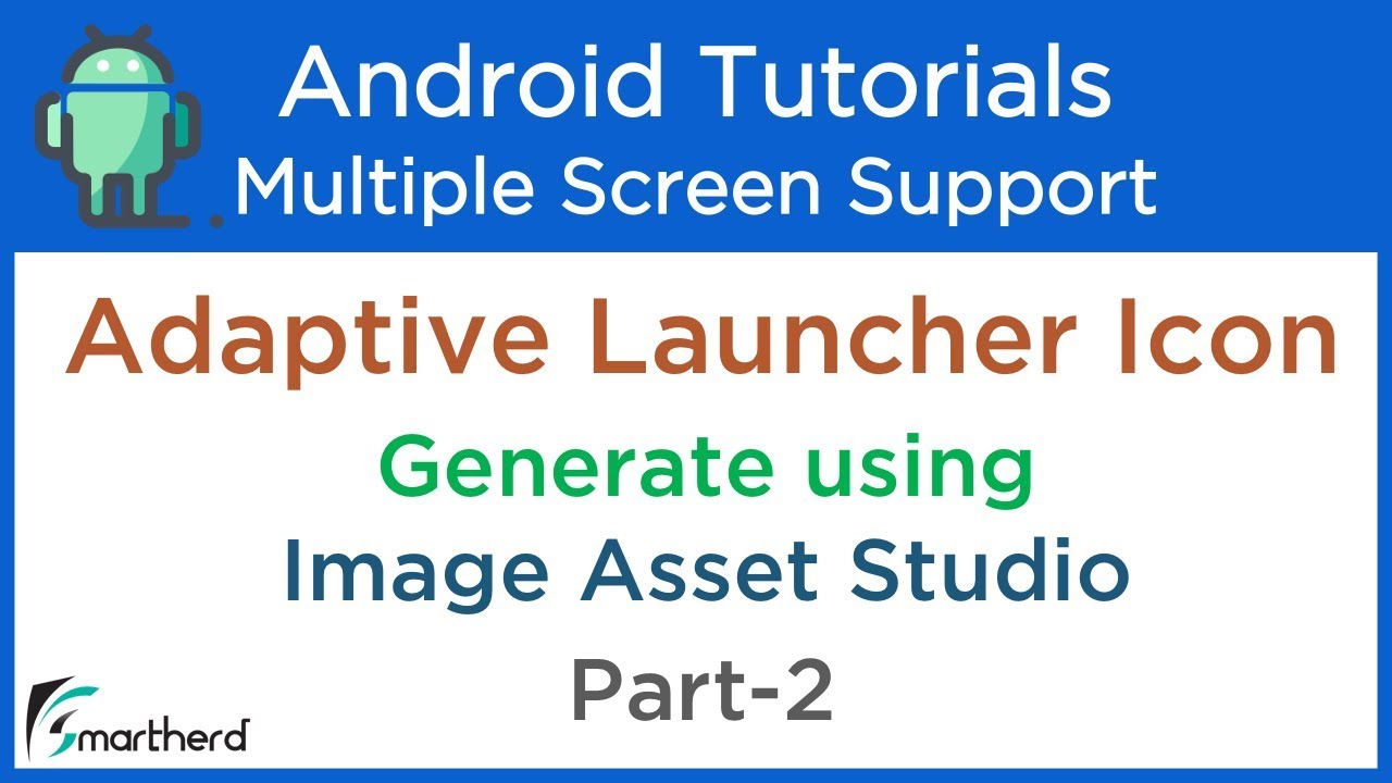 How to create Adaptive Launcher Icons using Image Asset Studio. Android Studio Tutorials Part-2