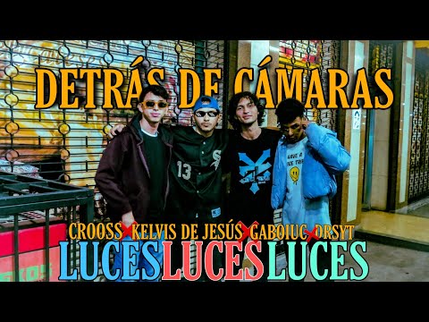 DETRÁS DE CÁMARAS de "LUCES" @gaboiuc @croosscn @drs_yt26 by Kelvis de Jesús.