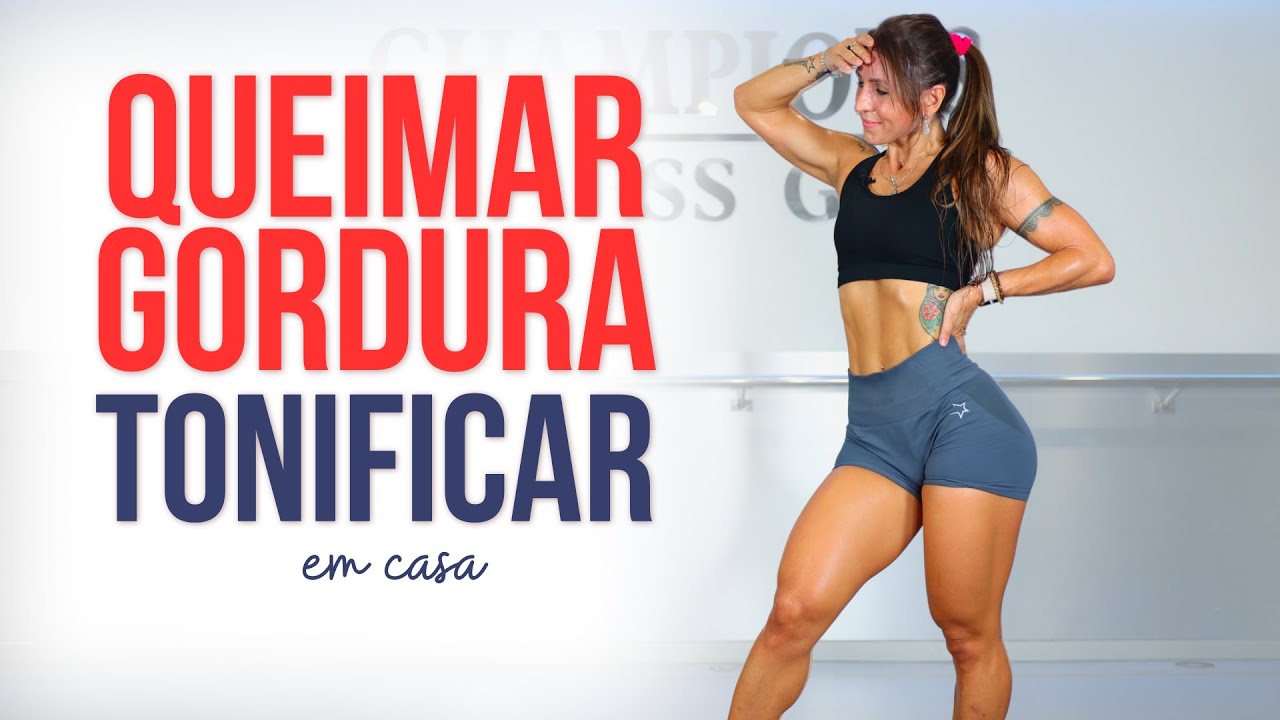 Treino para Queimar Gordura e Tonificar -  30 min. / sem equipamentos