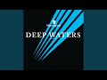 Deep Waters Pt 1