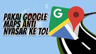 Cara Gunakan Google Maps Anti Nyasar ke Jalan Tol