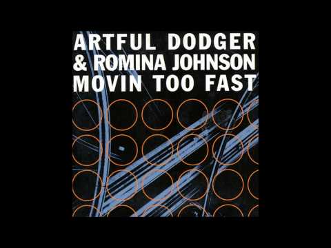 Artful Dodger & Romina Johnson - (Movin Too Fast Bump & Flex Vocal Mix)
