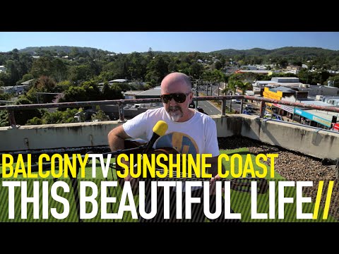 THIS BEAUTIFUL LIFE - FIRST TO KNOW (BalconyTV)