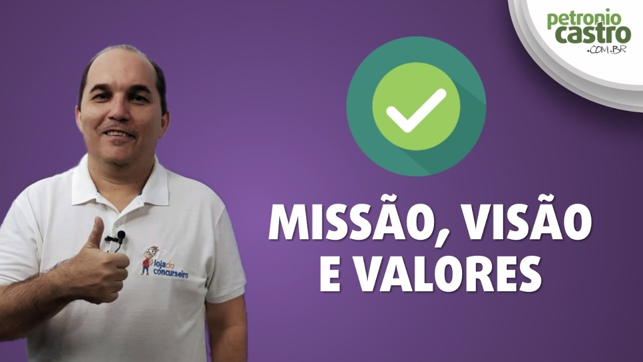 Missão, Visão e Valores - Petronio Castro