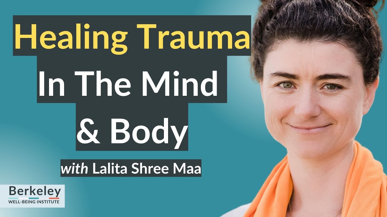 Healing Trauma In The Mind & Body | Lalita Shree Maa