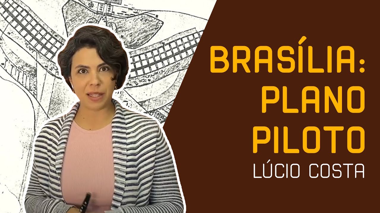 Plano Piloto de Brasília - Lúcio Costa