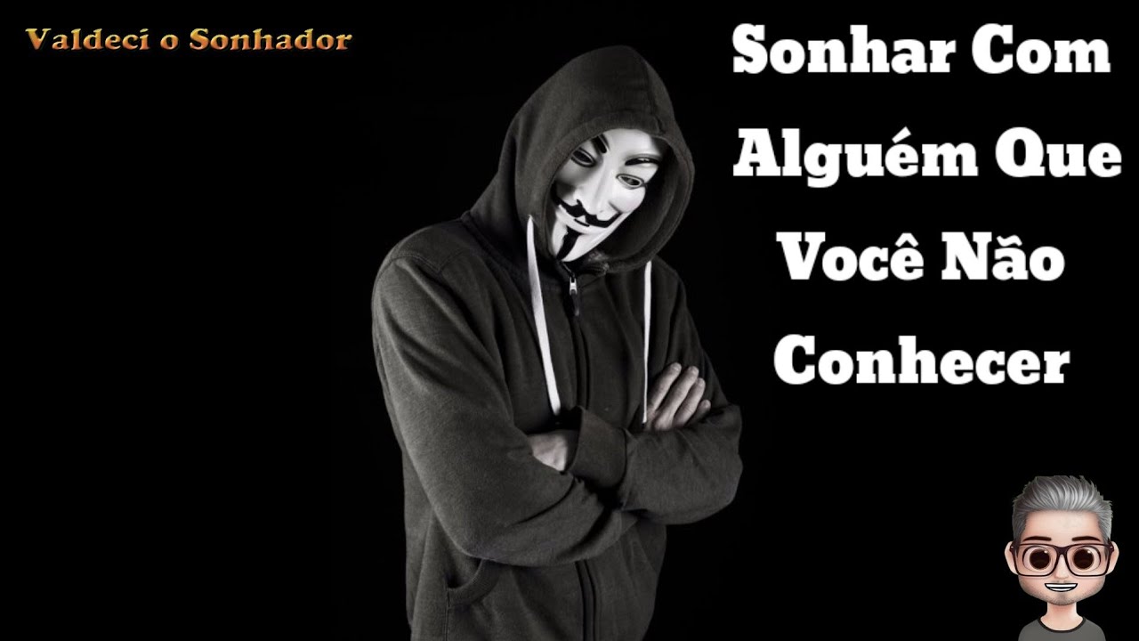 Sonhar com alguém que você não conhece pessoalmente ( significado espiritual )