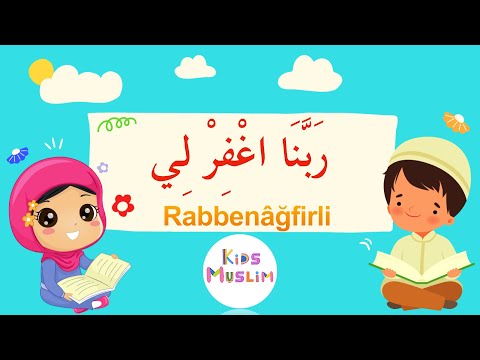 Das Rabbenaghfirli - Bittgebet  | Bittgebete für das Gebet  | Kids Muslim