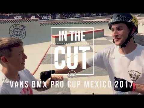 In The Cut - Vans BMX Pro Cup - Guadalajara, Mexico