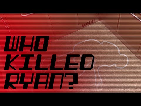 Who Killed Ryan?