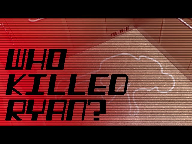 Who Killed Ryan?