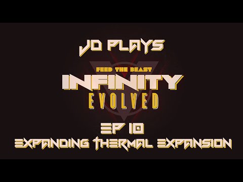Expanding Thermal Expansion - FTB Infinity Evolved Let's Play EP010