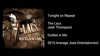 The Lacs - Tonight on Repeat (feat. Josh Thompson)