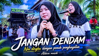 Download lagu JANGAN DENDAM NIA DIRGA BIKIN MERINDING .NYANYI BENAR BENAR PAKAI HATI | ALDEVA MUSIK mp3