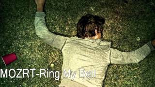 MOZRT - Ring My Bell