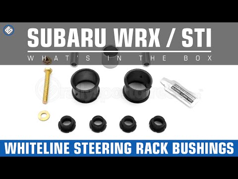 Whiteline 08-14 WRX / STI Steering Rack Bushings- Whats in the Box?