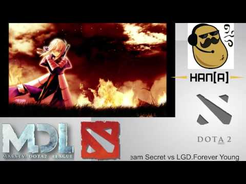 MDL Autumn -Team Secret vs LGD.Forever Young - Commentator: Han[A]
