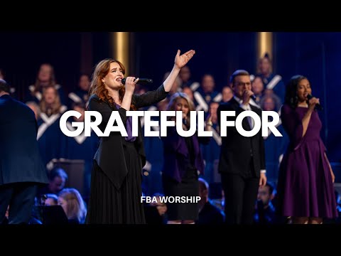 Grateful For | FBA Worship