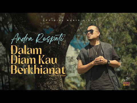 Dalam Diam Kau Berkhianat - Andra Respati