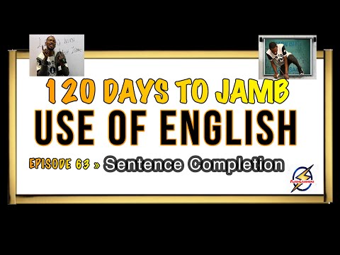 Sentence Completion IX » 120 Days To Jamb English - Episode 63