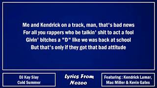 DJ Kay Slay - Cold Summer (Lyrics) Ft. Mac Miller, Kendrick Lamar &amp;  Kevin Gates