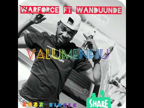 WarForce ft Wanduunde -Valumenhu 2022 single