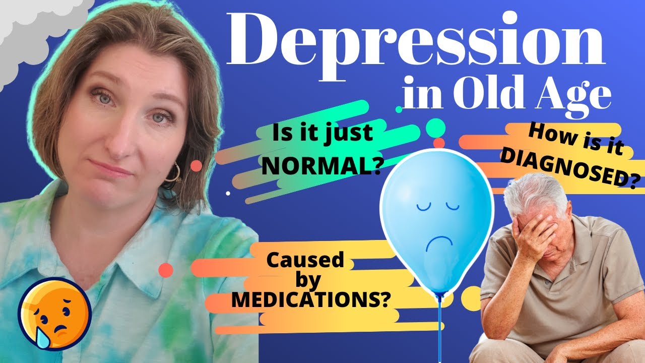 Geriatric Depression - is it normal for old people to be sad? Diagnosis of Depression