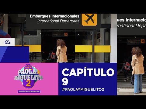 Paola y Miguelito 2 / Capítulo 9 / Mega
