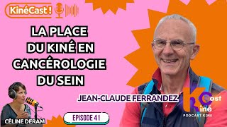 KineCast#41 : La place du kiné en cancérologie du sein