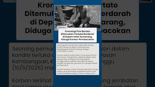Kronologi Pria Bertato Ditemukan Terluka Berdarah di Depan Hotel Semarang, Diduga Korban Pembacokan