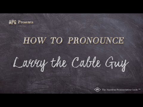 How to Pronounce Larry the Cable Guy (Real Life Examples!)