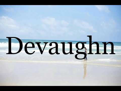 How To Pronounce Devaughn🌈🌈🌈🌈🌈🌈Pronunciation Of Devaughn