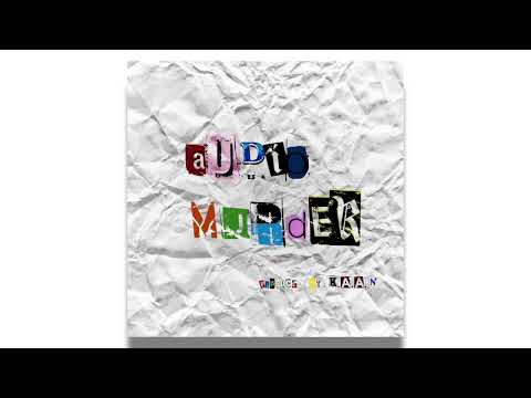 K.A.A.N. - Audio Murder (Official Audio)