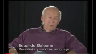 Entrevista a Eduardo Galeano (primera parte)